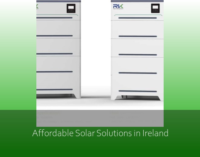 Affordable Solar Solutions in Ireland